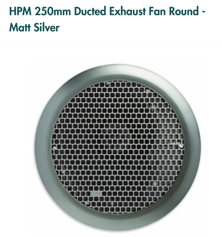 HPM 250mm Ducted Exhaust Fan Round - Matt Silver